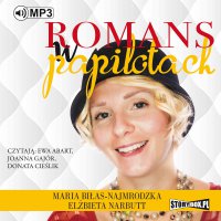 Romans w papilotach - Ewa Abart, Maria Biłas-Najmrodzka, Elżbieta Narbutt, Joanna Gajór