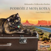 Podróże z moją kotką - Aleksandra Ziółkowska-Boehm
