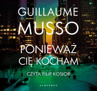 Ponieważ cię kocham - Guillaume Musso