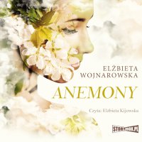 Anemony - Elżbieta Wojnarowska