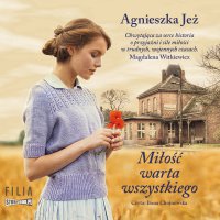 Miłość warta wszystkiego - Agnieszka Jeż