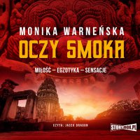 Oczy smoka - Monika Warneńska, Jacek Dragun