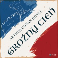 Groźny cień - Arthur Conan Doyle, Krzysztof Plewako Szczerbiński