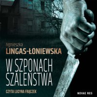 W szponach szaleństwa - Agnieszka Lingas-Łoniewska