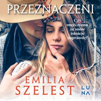 Przeznaczeni - Emilia Szelest