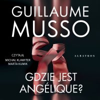 Gdzie jest Angélique? - Guillaume Musso
