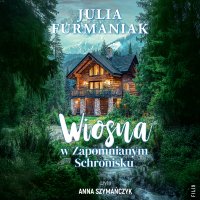Wiosna w Zapomnianym Schronisku - 