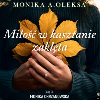 Miłość w kasztanie zaklęta - 