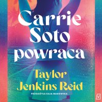 Carrie Soto powraca - Taylor Jenkins Reid, Małgorzata Klara