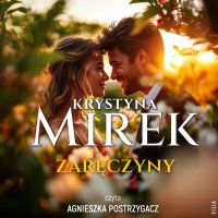 Zaręczyny - Krystyna Mirek, Agnieszka Postrzygacz