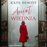 Anioł z Wiednia - Kate Hewitt, Adrian Napieralski, Monika Chrzanowska