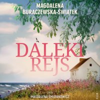 Daleki rejs - Magdalena Emilianowicz, Magdalena Buraczewska-Świątek