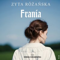Frania - Monika Chrzanowska, Zyta Różańska
