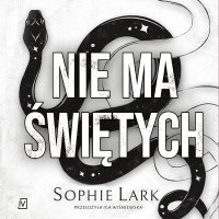 Nie ma świętych - Iga Wiśniewska, Wojciech Stagenalski, Agnieszka Postrzygacz, Sophie Lark