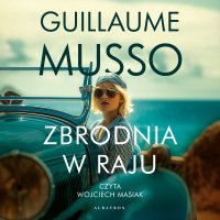 Zbrodnia w raju - Joanna Prądzyńska, Guillaume Musso, Wojciech Masiak