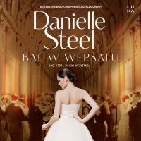 Bal w Wersalu - Danielle Steel, N. Biel