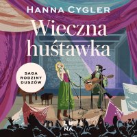 Wieczna huśtawka - Hanna Cygler, Agata Góral