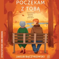 Poczekam z tobą - Filip Kosior, Hanna Chojnacka, Jakub Bączykowski