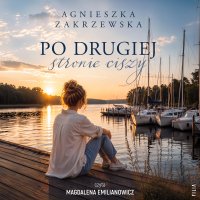 Po drugiej stronie ciszy - Agnieszka Zakrzewska , Magdalena Emilianowicz