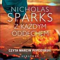 Z każdym oddechem - Nicholas Sparks, Nicholas Sparks