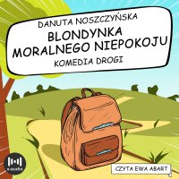 Blondynka moralnego niepokoju - Ewa Abart, Danuta Noszczyńska