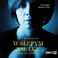 W ślepym zaułku - Marta Wardyńska, Ewa Szymańska