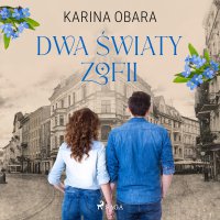 Dwa światy Zofii - Karina Obara
