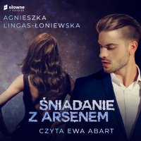 Śniadanie z Arsenem - Agnieszka Lingas-Łoniewska