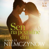 Sen na pogodne dni - Paulina Holtz, Anna H. Niemczynow
