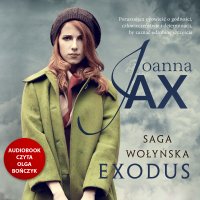 Saga wołyńska. Exodus - Joanna Jax 