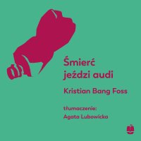 Śmierć jeździ audi - Kristian Bang Foss