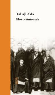 Głos uciśnionych. Siedem dekad walki z Chinami o mój kraj i naród - Adam Kozieł, Jego Świętobliwość Dalajlama