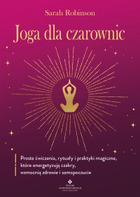 Joga dla czarownic - Anna Lewicka, Sarah Robinson