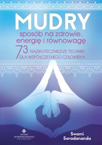 Mudry – sposób na zdrowie, energię i równowagę. - Swami Saradananda, Swami Saradananda