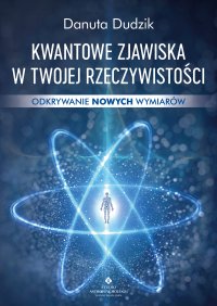 Kwantowe zjawiska w twojej rzeczywistości - 