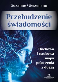 Przebudzenie świadomości - Agnieszka Rolka-Piotrowska, Suzanne Giesemann