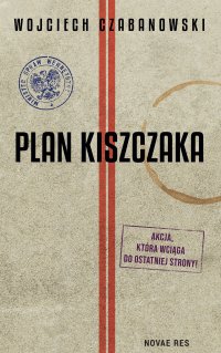 Plan Kiszczaka - Wojciech Czabanowski
