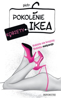 Pokolenie Ikea. Kobiety - Piotr C
