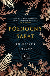 Północny sabat. Na skraju burzy. Tom 1 - Agnieszka Sorycz
