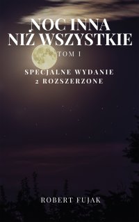 Noc inna niż wszystkie. Tom 1 - 