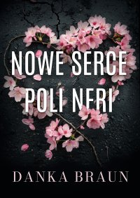 Nowe serce Poli Neri - 