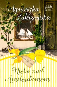 Saga amsterdamska. Tom 3. Niebo nad Amsterdamem - 