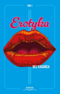 Erotyka bez kagańca - 
