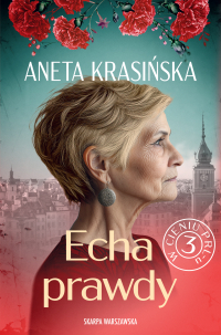 W cieniu PRL-u. Echa prawdy - Aneta Krasińska