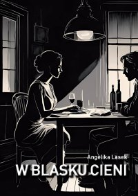 W blasku cieni - Angelika Lasek