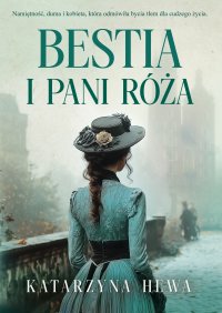 Bestia i pani Róża - Katarzyna Hewa