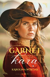 Garnet. Tom 5. Kara - Karolina Wójciak