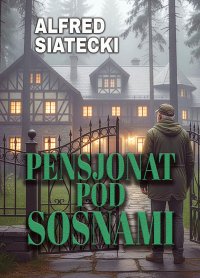 Pensjonat pod Sosnami - Alfred Siatecki