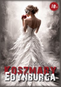 Koszmary Edynburga - Amelia M. 