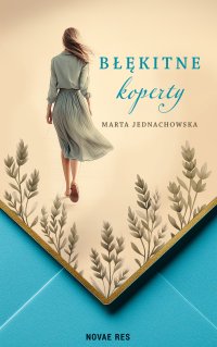 Błękitne koperty - Marta Jednachowska